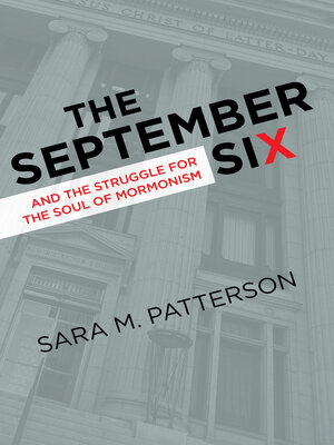 cover image of The September Six and the Struggle for the Soul of Mormonism